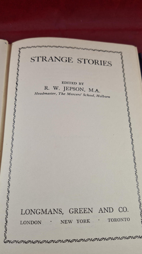R W Jepson - Strange Stories, Longmans, 1938, First Edition
