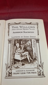 Algernon Blackwood - The Willows & Other Queer Tales, Collins, no date