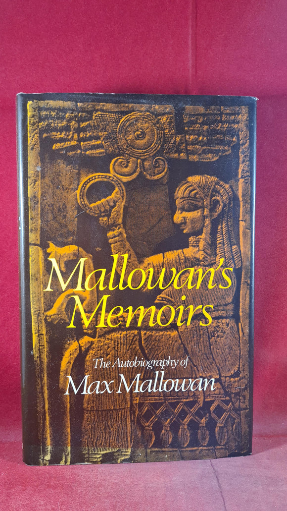 Max Mallowan - Mallowan's Memoirs, Collins, 1977