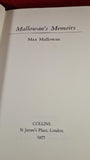 Max Mallowan - Mallowan's Memoirs, Collins, 1977