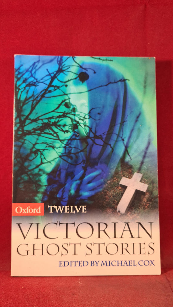 Michael Cox - Victorian Ghost Stories, Oxford, 1997, Paperbacks