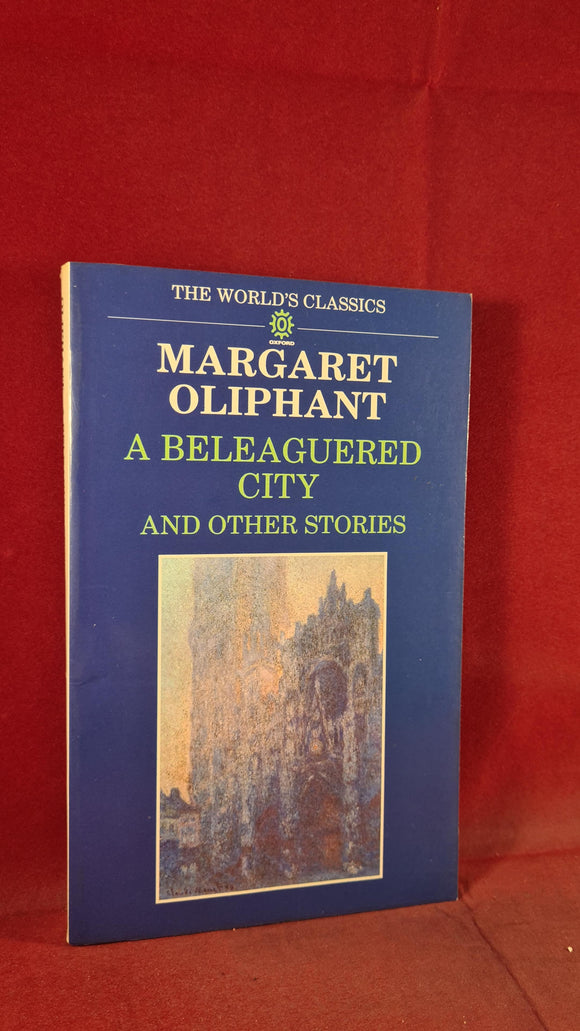 Margaret Oliphant - A Beleaguered City & other stories, Oxford, 1988, Paperbacks