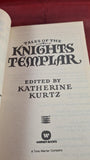 Katherine Kurtz - Tales of the Knights Templar, Warner, 1995, First US Edition, Paperbacks