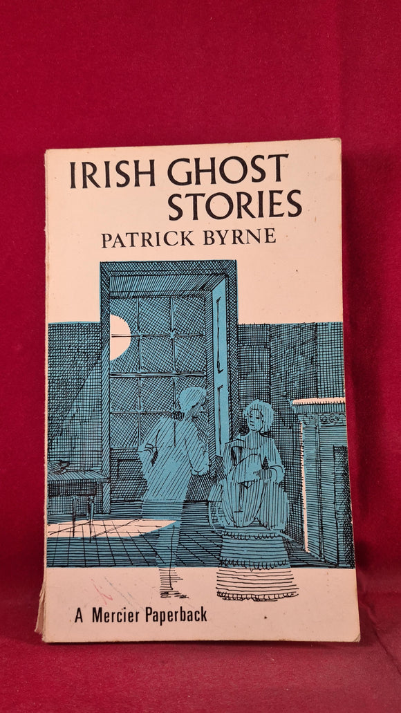 Patrick Byrne - Irish Ghost Stories, Mercier Paperbacks, no date
