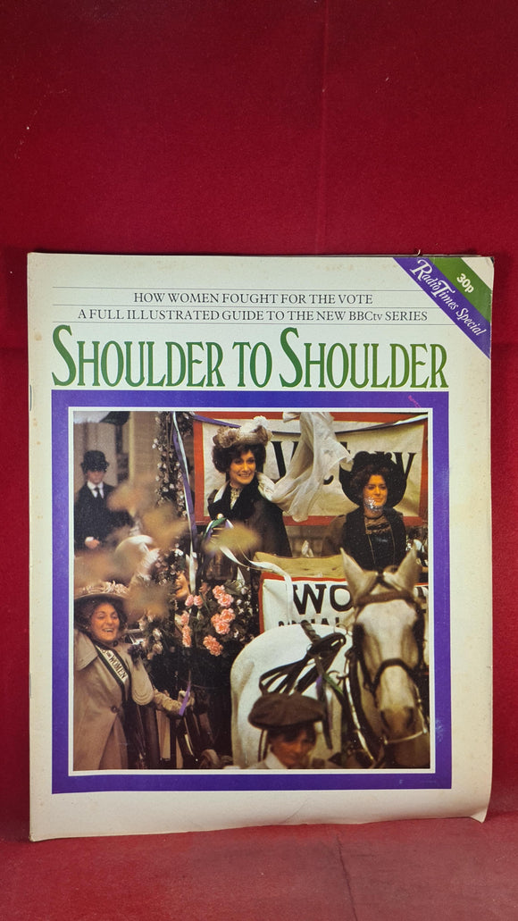 Radio Times Special - Illustrated Guide BBCtv series- Shoulder to Shoulder, Suffragettes
