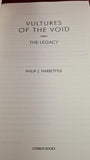 Philip Harbottle - Vultures of The Void: The Legacy, Cosmos Books, 2011, Paperbacks