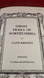 Clive Kristen - Ghost Trails of Northumbria, Casdec, 1993, Paperbacks