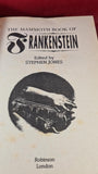 Stephen Jones - The Mammoth Book of Frankenstein, Robinson, 1994, Paperbacks