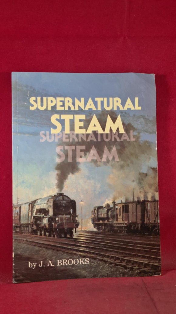 J A Brooks - Supernatural Steam, Jarrold, 1992, Paperbacks