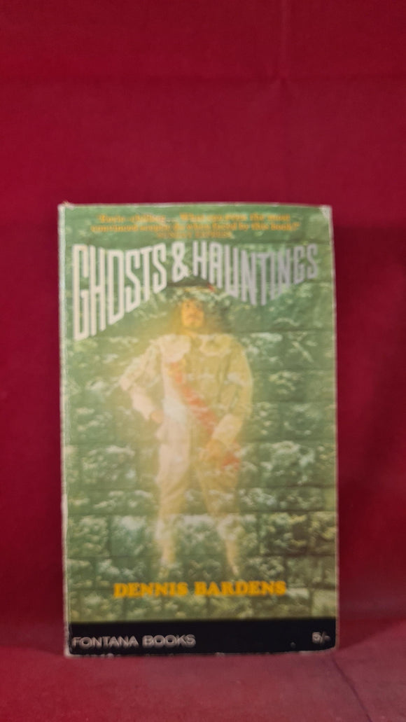 Dennis Bardens - Ghosts & Hauntings, Fontana, 1967, Paperbacks