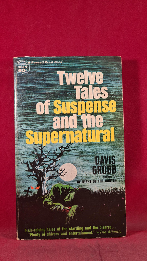 Davis Grubb - Twelve Tales of Suspense & the Supernatural, Fawcett, 1965, Paperbacks