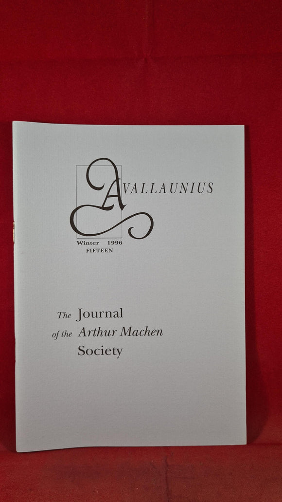 Avallaunius - The Journal of the Arthur Machen Society, Number 15 Winter 1996, Limited