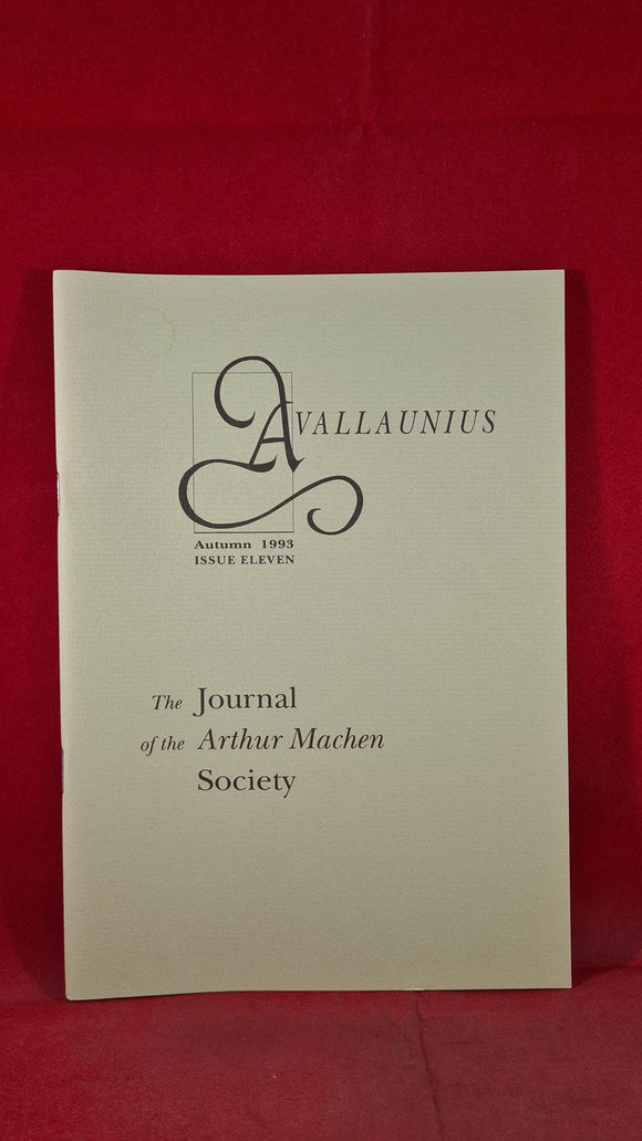 Avallaunius -Journal of the Arthur Machen Society, Number 11 Autumn 1993, No 5 Limited