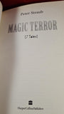 Peter Straub - Magic Terror, Harper Collins, 2001, Paperbacks