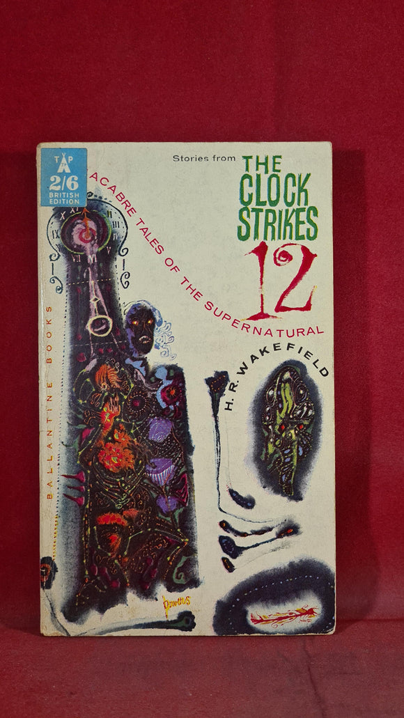 H R Wakefield - The Clock Strikes 12, Ballantine Books, 1961, Paperbacks