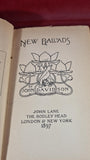 John Davidson - New Ballads, John Lane, 1897, First Edition