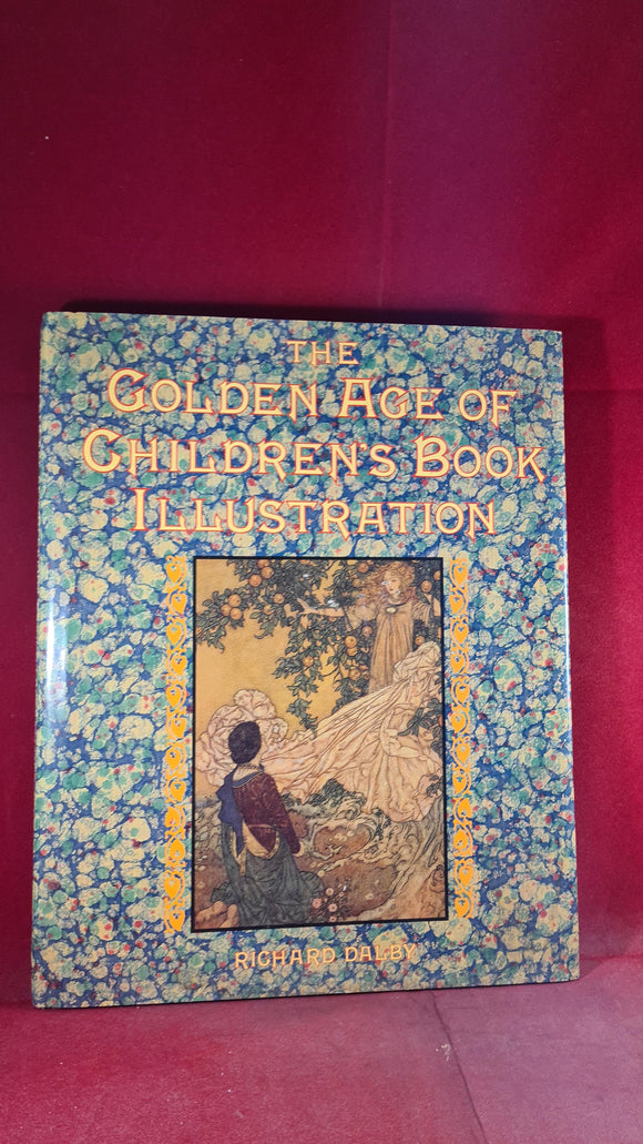 Richard Dalby-The Golden Age of Children's Book Illustration, 1st US Gallery Books, 1991