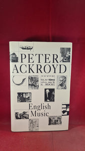 Peter Ackroyd - English Music, Hamish Hamilton, 1992