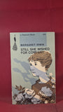 Margaret Irwin - Still She Wished For Company, Peacock Books, 1963, Paperbacks