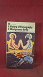 H Montgomery Hyde - A History of Pornography, Four Square, 1966, Paperbacks