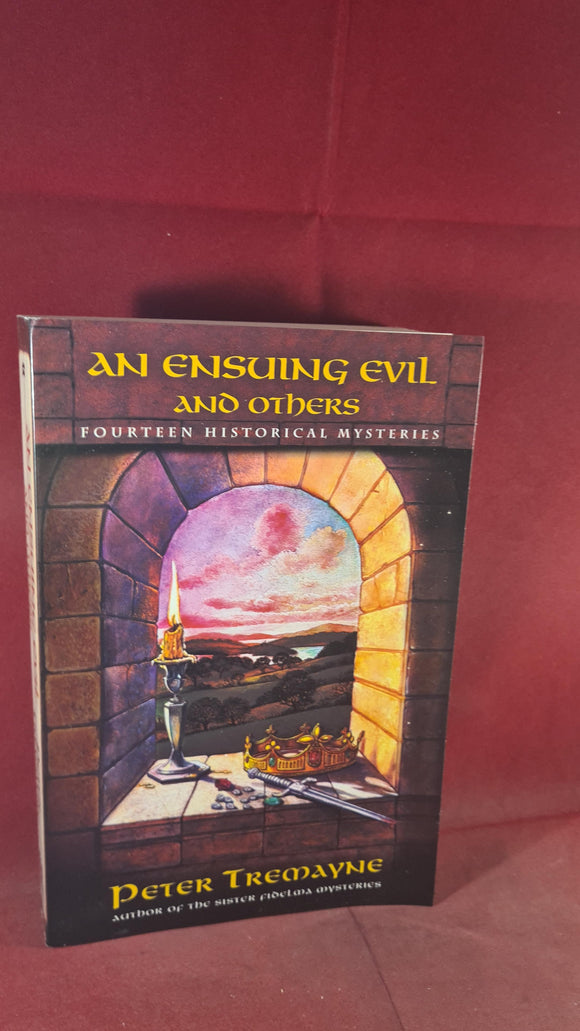 Peter Tremayne -An Ensuing Evil & others, St Martins, 2006, First Edition, Signed, Inscribed