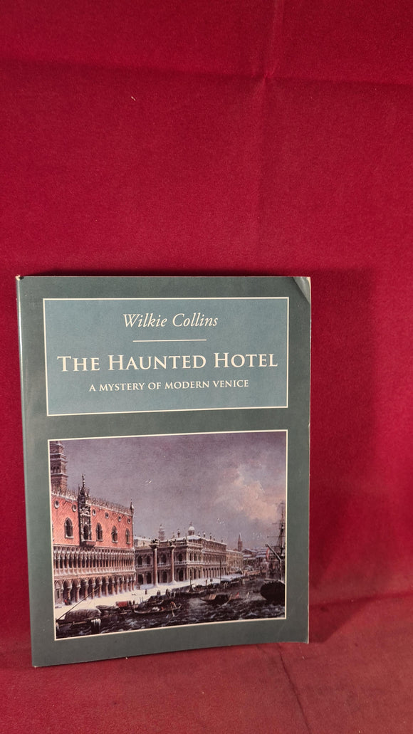 Wilkie Collins - The Haunted Hotel, History Press, 2010, Paperbacks