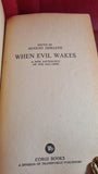 August Derleth - When Evil Wakes, Corgi Books, 1965, Paperbacks