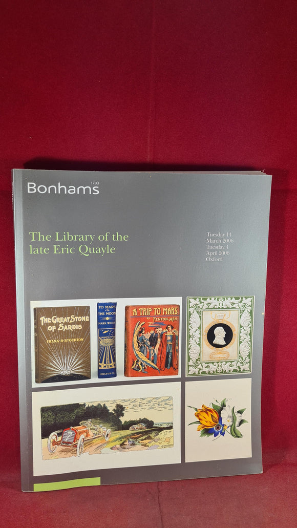 Bonhams Tuesday 14 March 2006 The Library of the late Eric Quayle Part 1 & 2