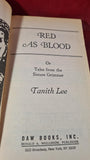 Tanith Lee - Red As Blood, DAW Books, 1983, First Edition, Paperbacks