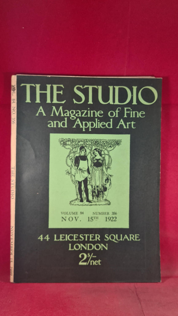 The Studio - Magazine of Fine & Applied Art Volume 84 Number 356 Nov 15th 1922