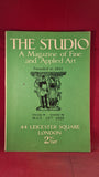 The Studio - A Magazine of Fine & Applied Art Volume 89 Number 386 May 15th 1925
