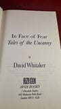 David Whitaker - In Face Of Fear, Tales of the Uncanny, Avon Books, 1998, Paperbacks