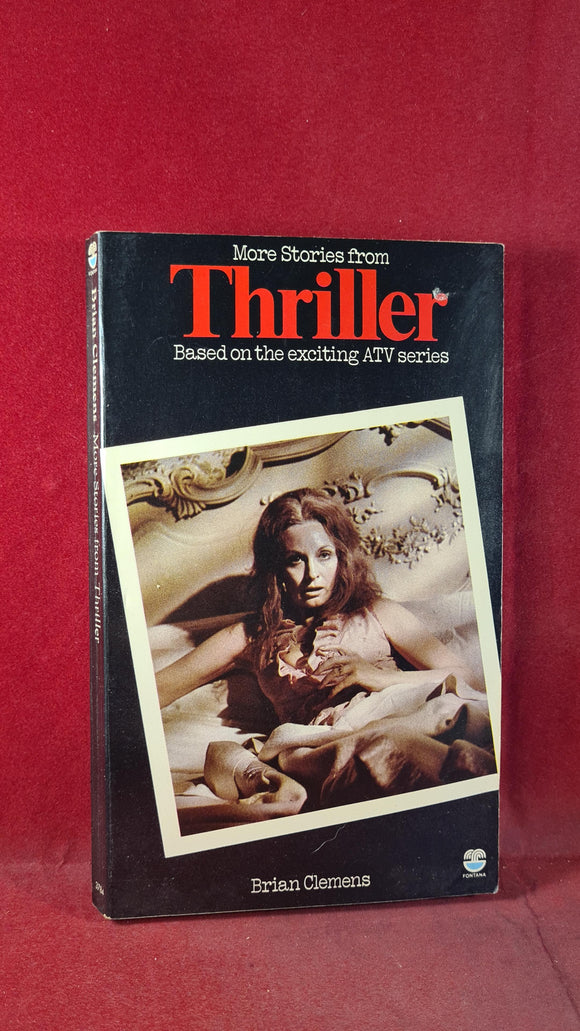 Brian Clemens - More Stories from Thriller, Fontana, 1975, Paperbacks