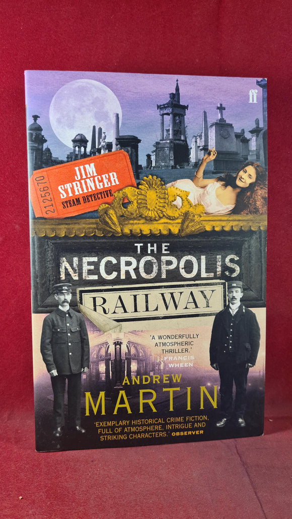 Andrew Martin - The Necropolis Railway, Faber & Faber, 2005, Paperbacks