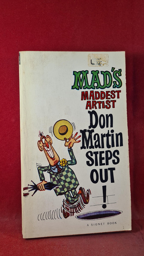 Don Martin - Mad's Maddest Artist Don Martin Steps Out! Signet, 1962, Paperbacks