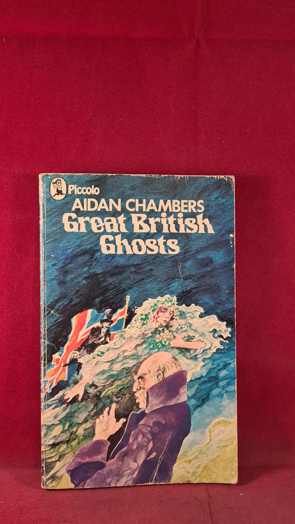 Aidan Chambers - Great British Ghosts, Piccolo, 1974, Paperbacks