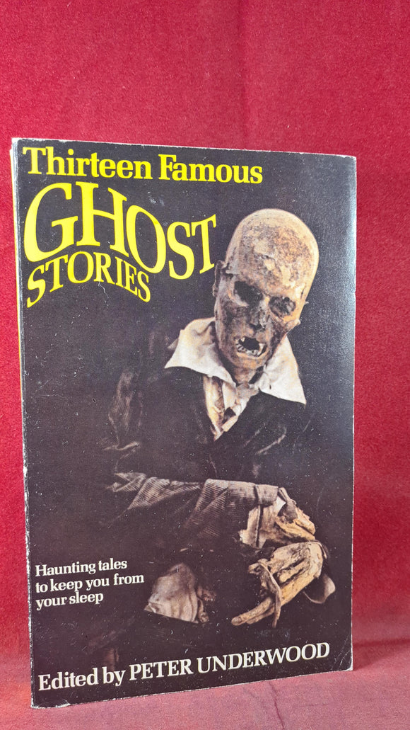 Peter Underwood - 13 Famous Ghost Stories, Dent Dutton, 1977, Paperbacks