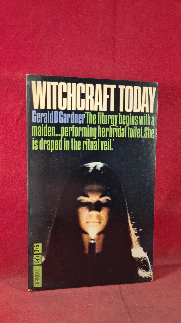 Gerald B Gardner - Witchcraft Today, Arrow Books, 1966, Paperbacks