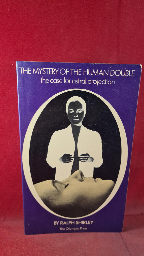 Ralph Shirley - The Mystery Of The Human Double, Olympia, 1972, Paperbacks