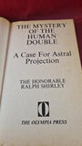 Ralph Shirley - The Mystery Of The Human Double, Olympia, 1972, Paperbacks