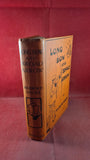 Major W P Drury - Long Bow and Broad Arrow, Chapman & Hall, 1911