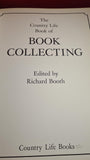 Richard Booth - The Country Life Book of Book Collecting, 1976