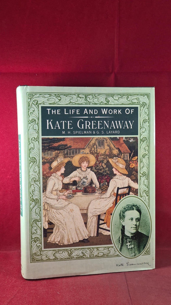 M H Spielmann & G S Layard - The Life & Work of Kate Greenaway, Bracken Books, 1986