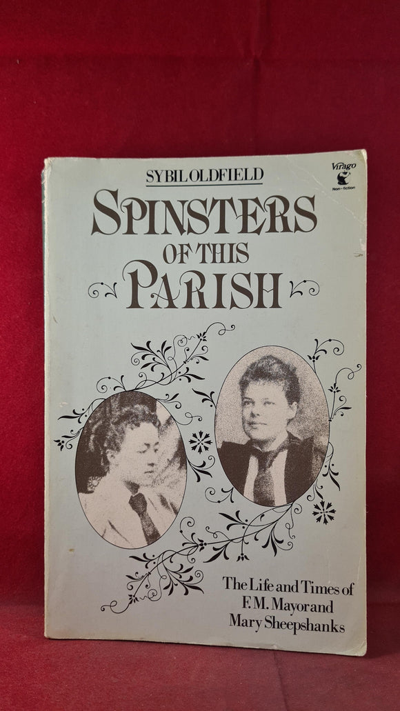Sybil Oldfield - Spinsters of this Parish, Virago, 1984, Paperbacks