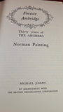 Norman Painting - Forever Ambridge 30 Years of 'The Archers', Michael Joseph, 1980