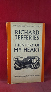 Richard Jefferies - The Story of My Heart, Penguin Books, 1938, Paperbacks