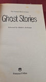 Robert Aickman - The Fontana Book of Great Ghost Stories, 1975, Paperbacks
