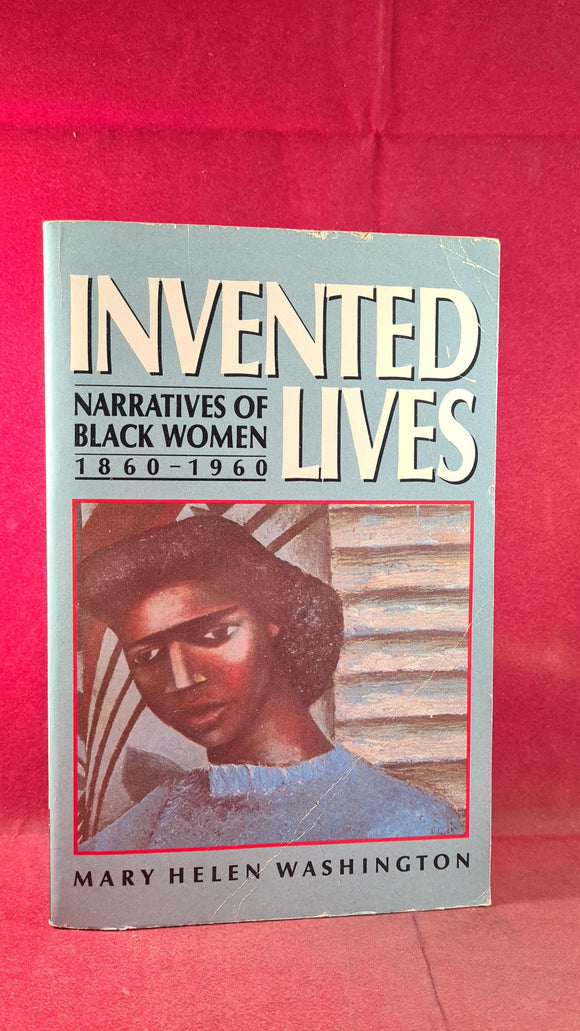 Mary H Washington -Invented Lives Narratives of Black Women, Signed, 1989, Paperbacks