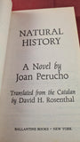 Joan Perucho - Natural History, Ballantine Books, 1990, Paperbacks