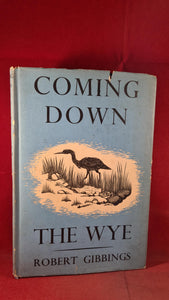 Robert Gibbings - Coming Down The Wye, J M Dent, 1942, First Edition